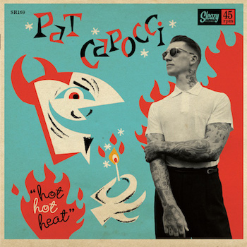 Capocci ,Pat - Hot Hot Heat + 1 ( Ltd 45's )